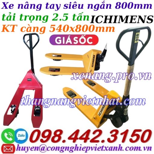 Xe nâng tay siêu ngắn 800mm 2.5 tấn ICHIMENS